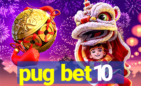 pug bet10